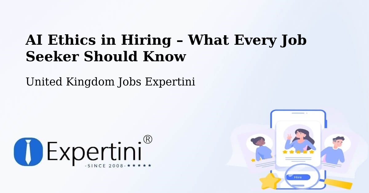 AI Ethics in Recruitment & Hiring – Benwell - Benwell, United Kingdom Jobs Expertini